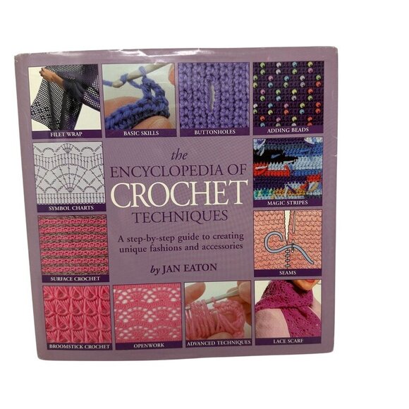 The Encyclopedia Of Crochet Techniques By Jan Eaton Hardcover Beginner Crafting - Picture 1 of 11